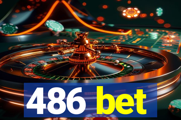 486 bet